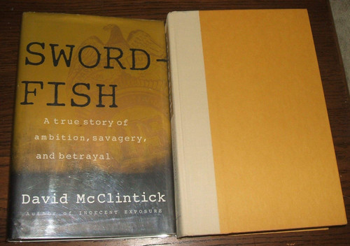 SWORDFISH: A True Story of Ambition Savagery and Betrayal
