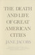 The Death and Life of Great American Cities