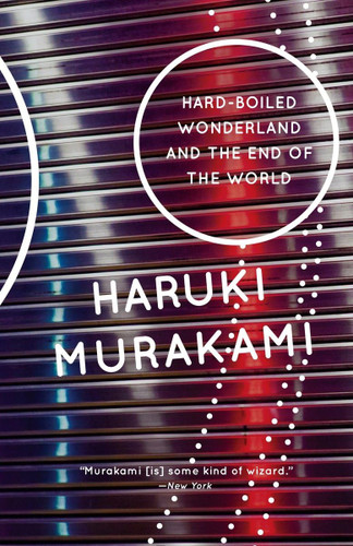 Hard-Boiled Wonderland and the End of the World: A Novel