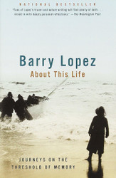 About This Life: Journeys on the Threshold of Memory
