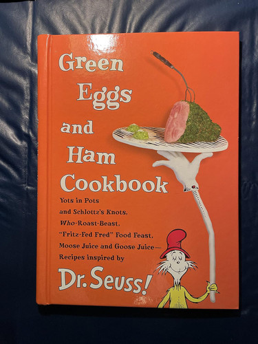 Green Eggs and Ham Cookbook: Recipes Inspired by Dr. Seuss