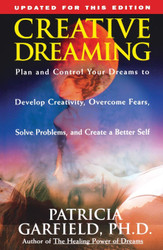 Creative Dreaming: Plan And Control Your Dreams to Develop Creativity