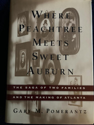 Where Peachtree Meets Sweet Auburn: The Saga of Two Families and the