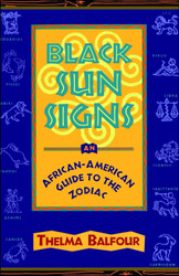 Black Sun Signs: An African-American Guide to the Zodiac