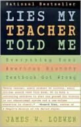 Lies My Teacher Told Me: Everything Your American History Textbook
