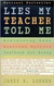 Lies My Teacher Told Me: Everything Your American History Textbook