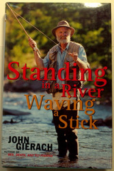 Standing in a River Waving a Stick