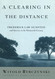 A Clearing in the Distance: Frederick Law Olmsted and America in the
