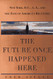 The Future Once Happened Here