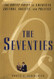 The Seventies