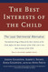 The Best Interests of the Child The Best Interests of the Child