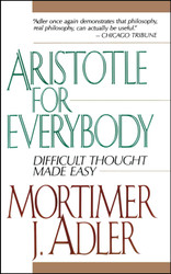 Aristotle for Everybody: Difficult Thought Made Easy