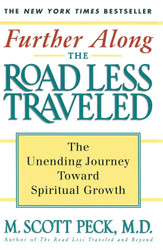 Further Along the Road Less Traveled: The Unending Journey Towards
