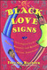 Black Love Signs: An Astrological Guide to Passion Romance and