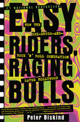 Easy Riders Raging Bulls: How the Sex-Drugs-and-Rock 'N' Roll