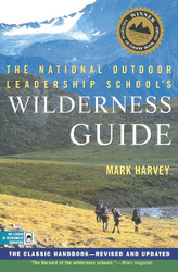 The National Outdoor Leadership School's Wilderness Guide: The