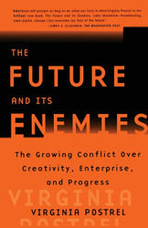 The Future and Its Enemies: the Growing Conflict Over Creativity