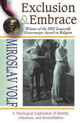Exclusion and Embrace: A Theological Exploration of Identity