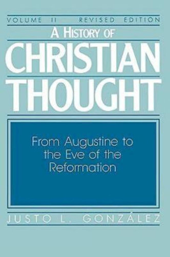 A History of Christian Thought Vol. 2: From Augustine to the Eve of