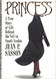 Princess: A True Story of Life Behind the Veil in Saudi Arabia
