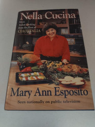 Nella Cucina: More Italian Cooking from the Host of Ciao Italia