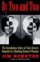 By Two and Two: The Scandalous Story of Twin Sisters Accused of a