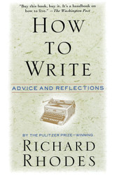 How to Write: Advice and Reflections