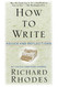 How to Write: Advice and Reflections