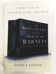The Rise and Fall of the House of Barneys: A Family Tale of Chutzpah