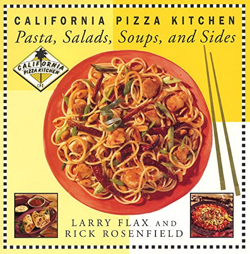California Pizza Kitchen Pasta Salads Soups And Sides