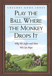 Play the Ball Where the Monkey Drops It