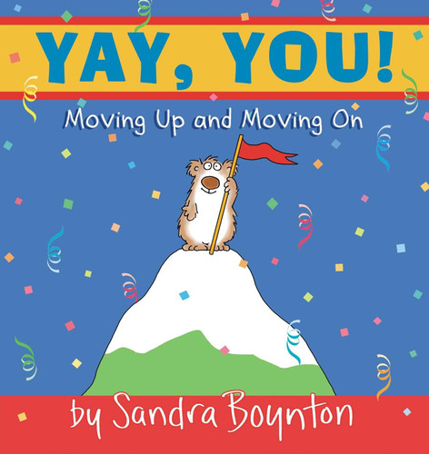 Yay You!: Moving Up and Moving On