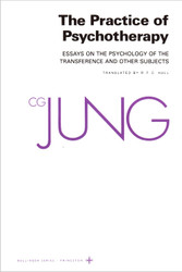 The Practice of Psychotherapy: Essays on the Psychology of the