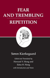 Fear and Trembling/Repetition: Kierkegaard's Writings Vol. 6