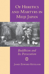 Of Heretics and Martyrs in Meiji Japan