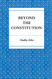 Beyond the Constitution