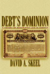 Debt's Dominion: A History of Bankruptcy Law in America.