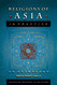 Religions of Asia in Practice: An Anthology