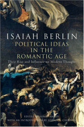 Political Ideas in the Romantic Age: Their Rise and Influence on