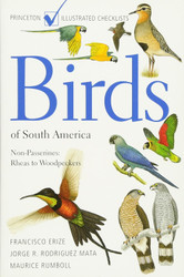 Birds of South America: Non-Passerines: Rheas to Woodpeckers