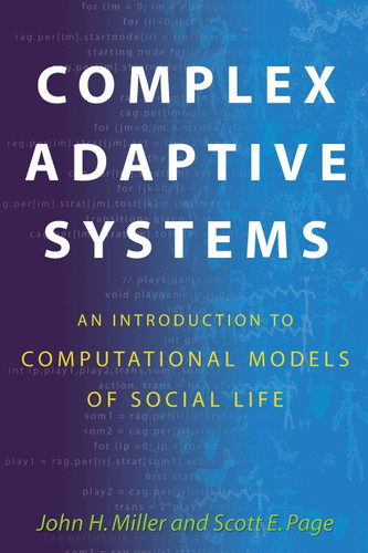 Complex Adaptive Systems: An Introduction to Computational Models of