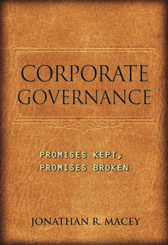 Corporate Governance: Promises Kept Promises Broken