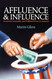 Affluence and Influence: Economic Inequality and Political Power in