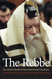 The Rebbe: The Life and Afterlife of Menachem Mendel Schneerson The Rebbe: The Life and Afterlife of Menachem Mendel Schneerson