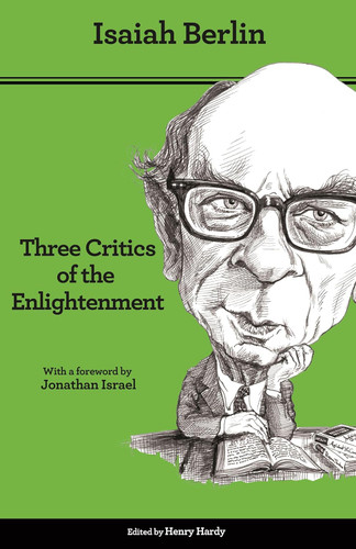 Three Critics of the Enlightenment: Vico Hamann Herder