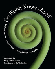 Do Plants Know Math?: Unwinding the Story of Plant Spirals from
