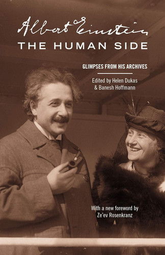 Albert Einstein The Human Side: Glimpses from His Archives