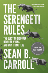 The Serengeti Rules: The Quest to Discover How Life Works and Why It