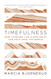 Timefulness