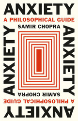 Anxiety: A Philosophical Guide